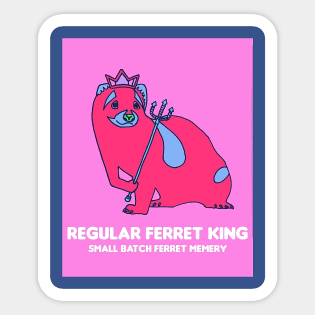 Pink Ferret King Sticker by Regular Ferret King